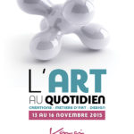 Affiche Salon l'Art au Quotidien à Tours édition 2015